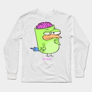 Birdbrain Design for Bird Lovers Long Sleeve T-Shirt